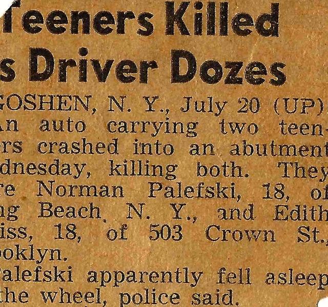 Rivka Edith Weiss and Norman Palefski, "Teeners Killed as Driver Dozes".  See notes.